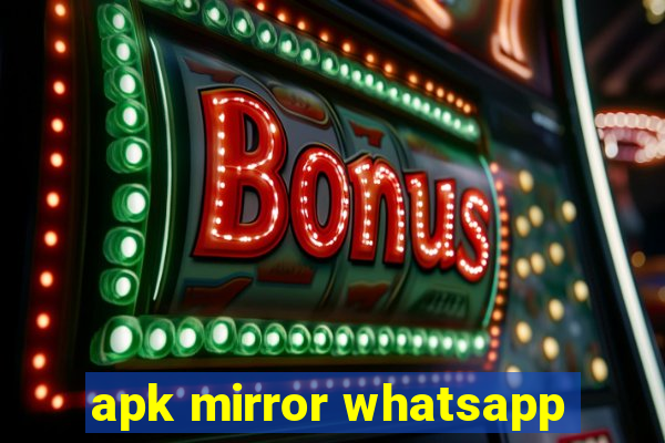 apk mirror whatsapp